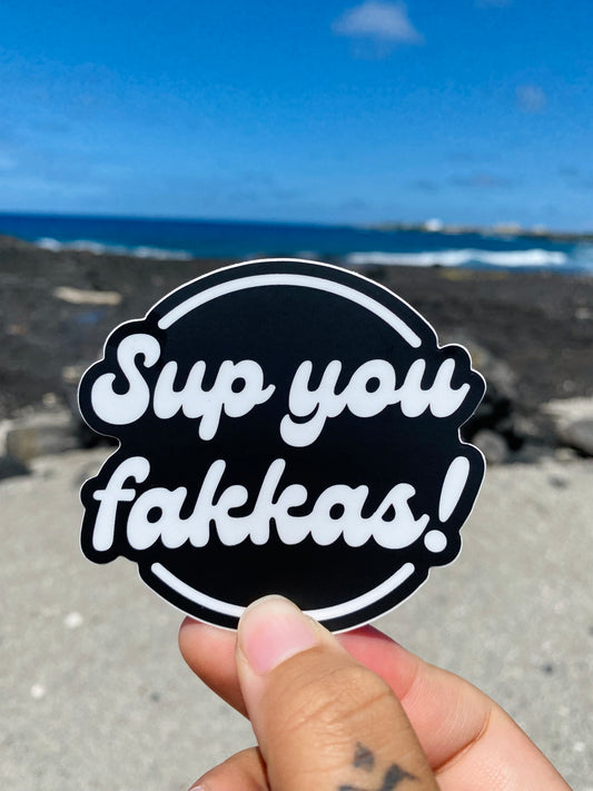 Sup You Fakkas Sticker